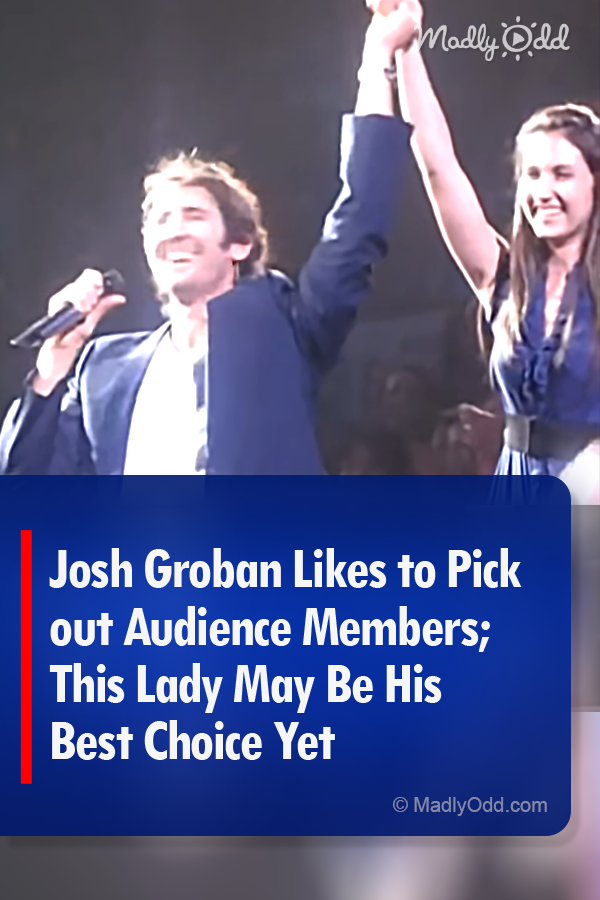 Josh Groban Likes to Pick out Audience Members; This Lady May Be His Best Choice Yet