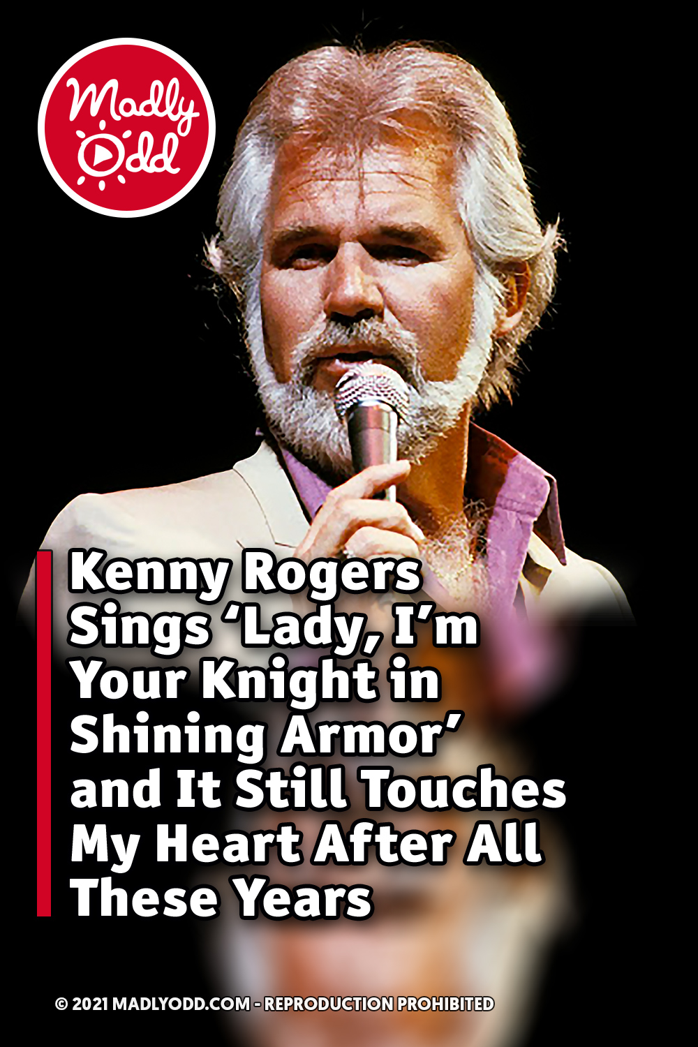Kenny Rogers Sings \'Lady, I\'m Your Knight in Shining Armor\' and It Still Touches My Heart After All These Years