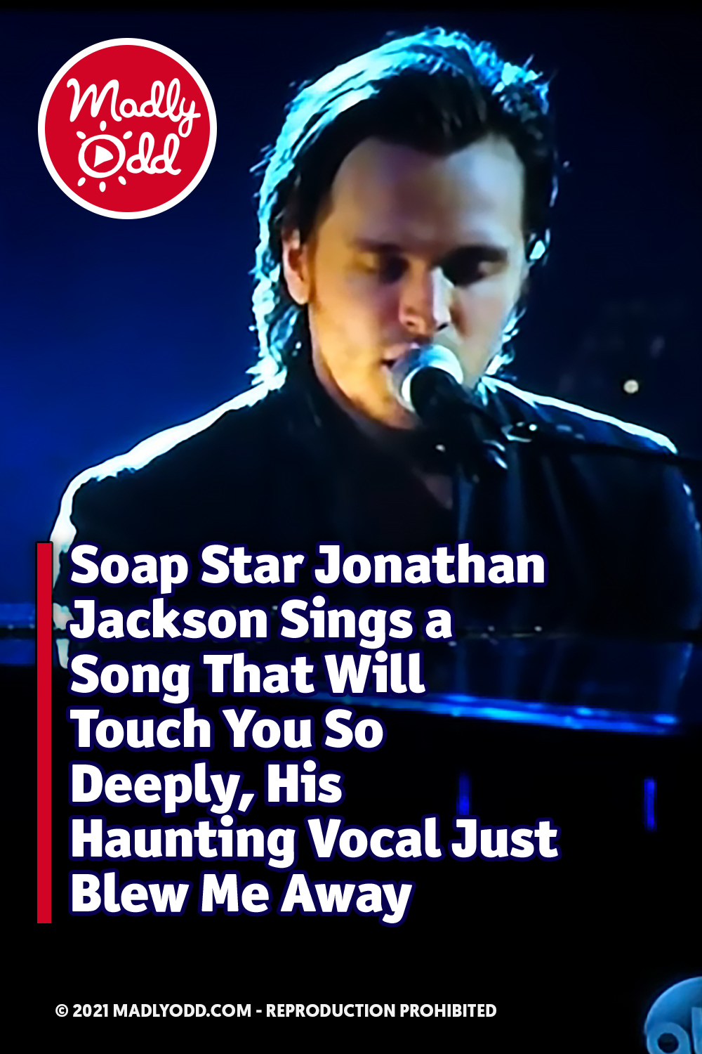Soap Star Jonathan Jackson Sings a Song That Will Touch You So Deeply, His Haunting Vocal Just Blew Me Away
