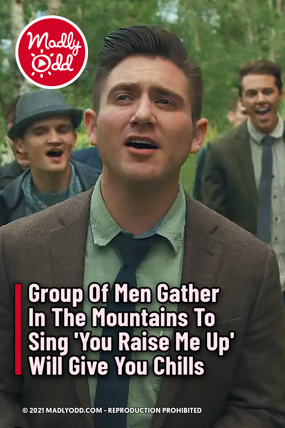 Group Of Men Gather In The Mountains To Sing \'You Raise Me Up\' Will Give You Chills
