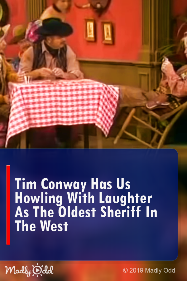 Tim Conway has us HOWLING with laughter as the Oldest Sheriff in The West