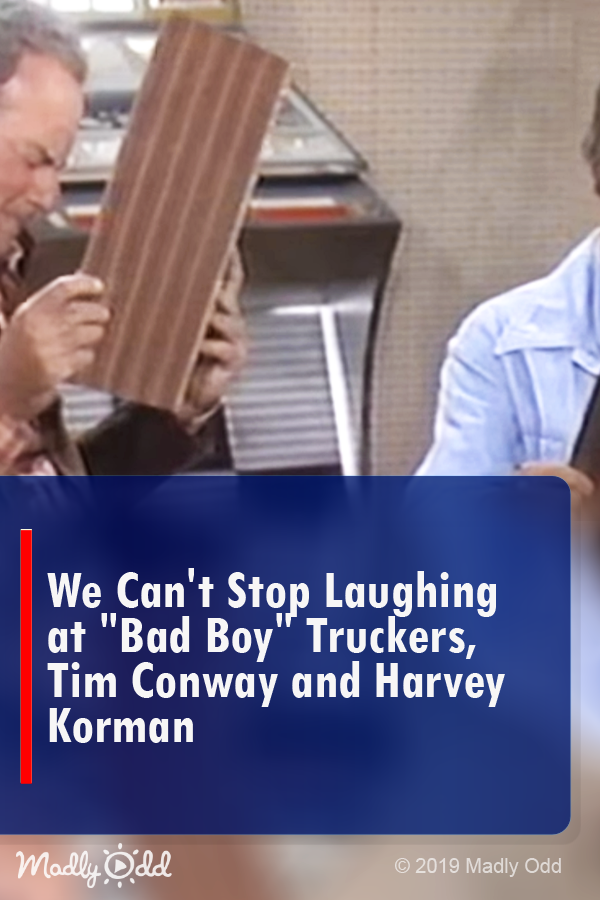We Can’t Stop Laughing at \'Bad Boy\' Truckers, Tim Conway and Harvey Korman
