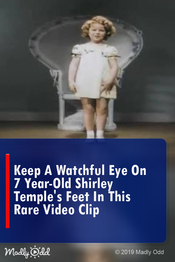Keep a Watchful Eye on 7-Year-Old Shirley Temple\'s Feet in This Rare Video Clip