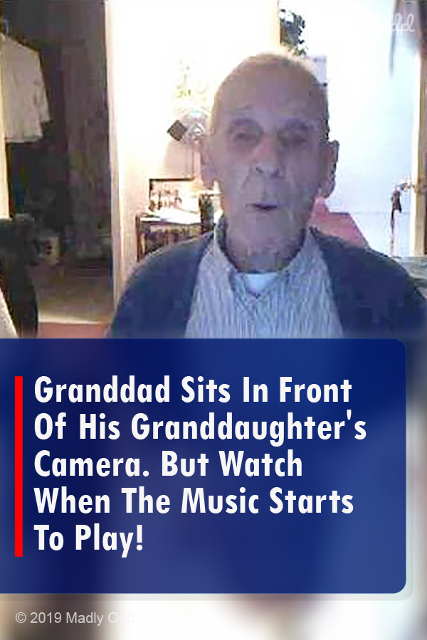 Granddad Sits In Front Of His Granddaughter\'s Camera. But Watch When The Music Starts To Play!