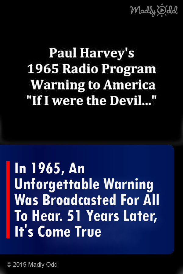 In 1965, An Unforgettable Warning Was Broadcasted For All To Hear. 51 Years Later, It\'s Come True