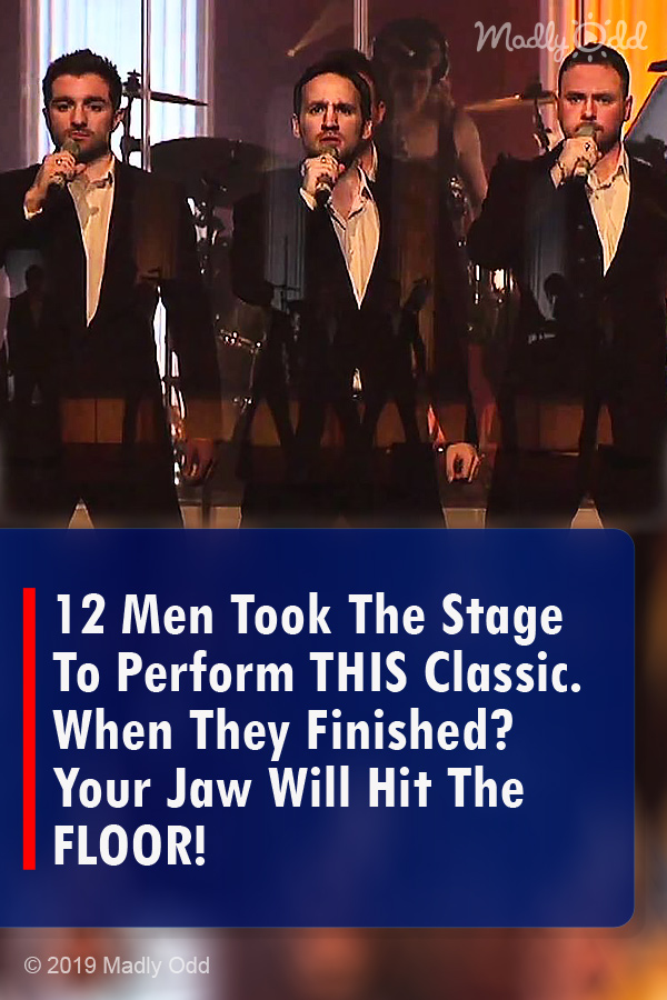 12 Men Took The Stage To Perform THIS Classic. When They Finished? Your Jaw Will Hit The FLOOR!