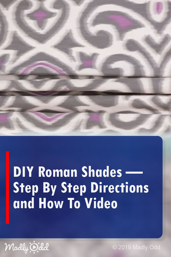DIY Roman Shades — Step By Step Directions and How To Video