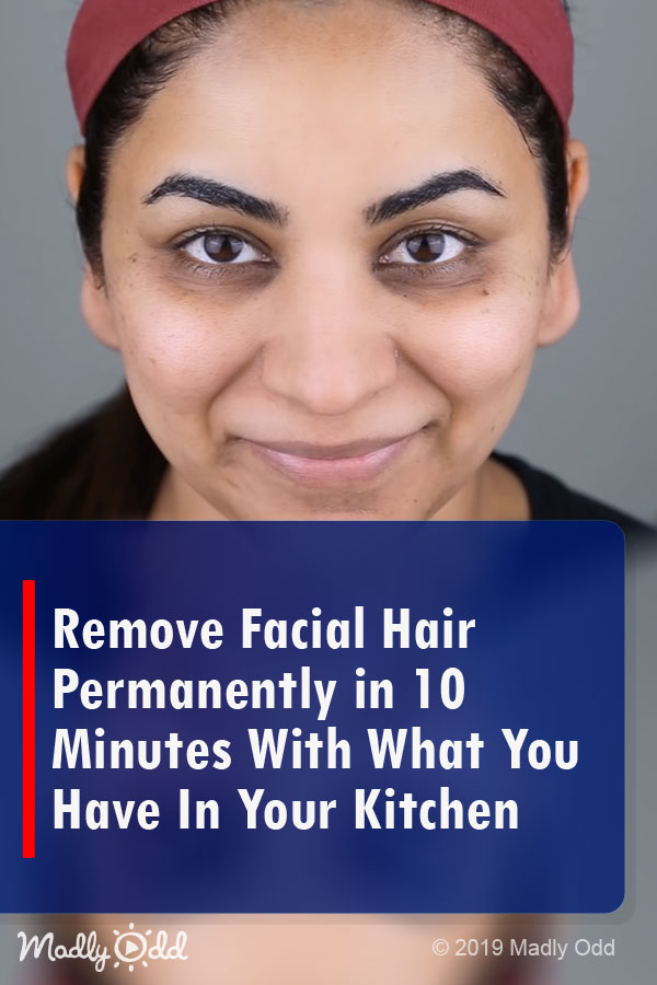 Remove Facial Hair Permanently in 10 Minutes With What You Have In Your Kitchen