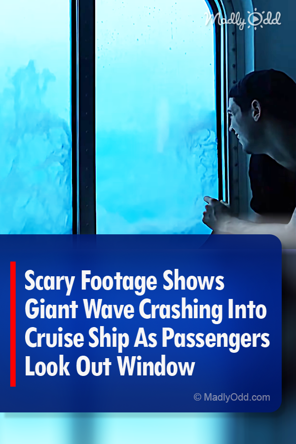 Scary Footage Shows Giant Wave Crashing Into Cruise Ship As Passengers Look Out Window