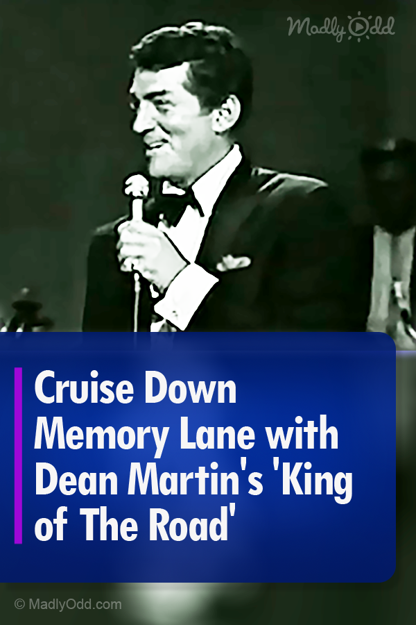 Cruise Down Memory Lane with Dean Martin\'s \'King of The Road\'