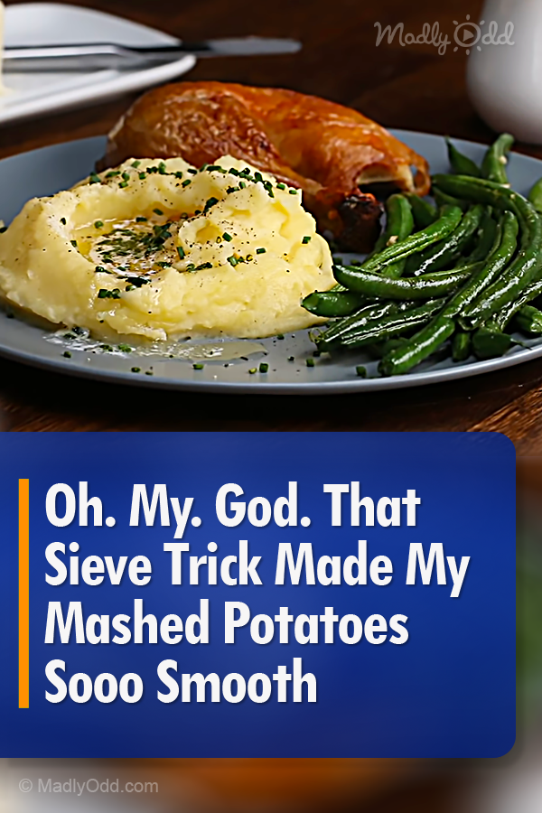 Oh. My. God. That Sieve Trick Made My Mashed Potatoes Sooo Smooth