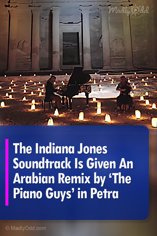 The Indiana Jones Soundtrack Is Given An Arabian Remix by ‘The Piano Guys’ in Petra