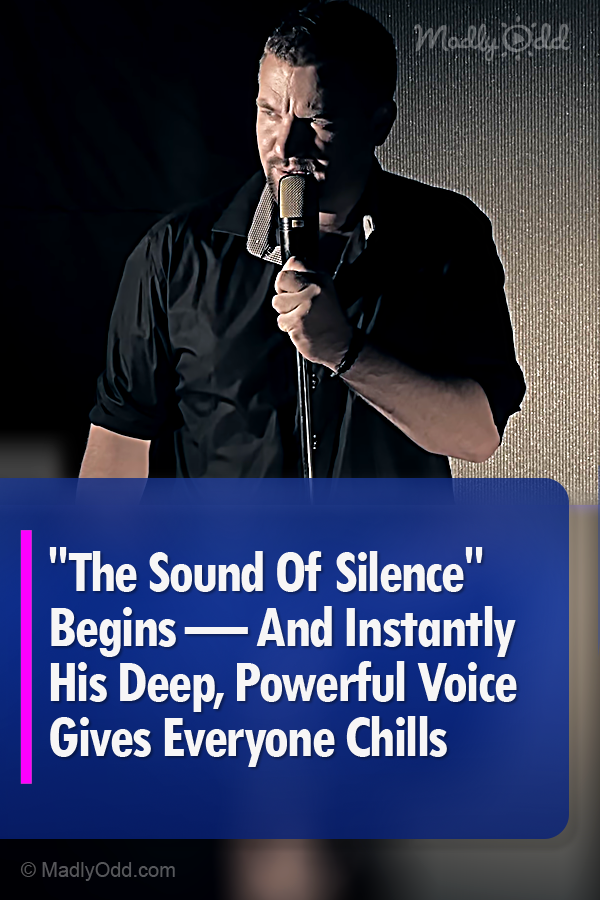 This Deep Powerful Version Of \'The Sound Of Silence\' Will Give You Chills