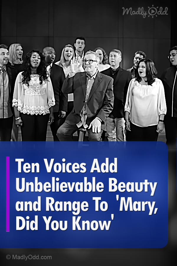Ten Voices Add Unbelievable Power and Range To \'Mary, Did You Know\'