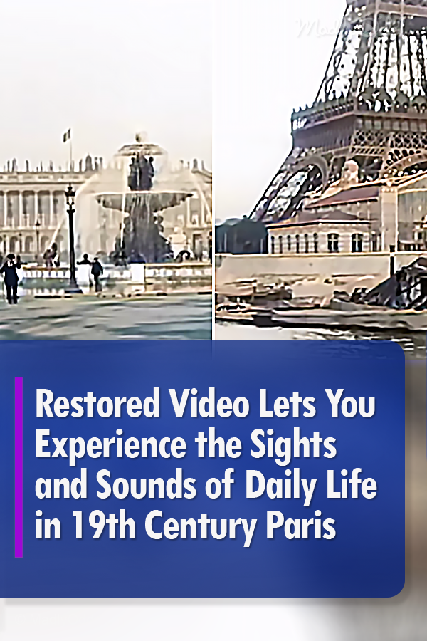Restored Video Lets You Experience the Sights and Sounds of Daily Life in 19th Century Paris