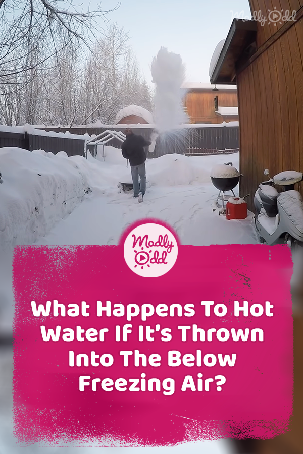 What Happens To Hot Water If It’s Thrown Into The Below Freezing Air?