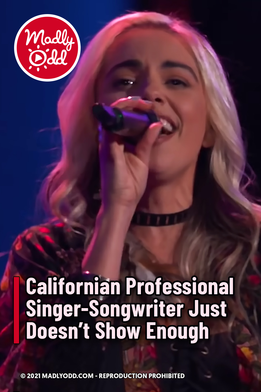 Californian Professional Singer-Songwriter Just Doesn\'t Show Enough