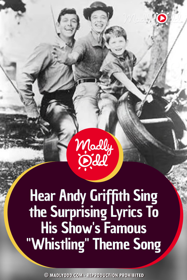 Hear Andy Griffith Sing the Surprising Lyrics To His Show\'s Famous \