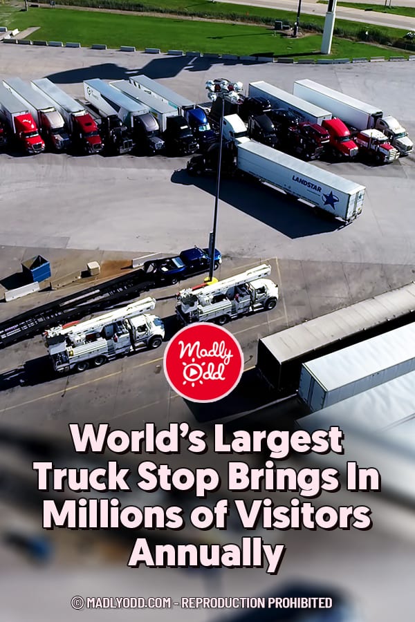 World’s Largest Truck Stop Brings In Millions of Visitors Annually