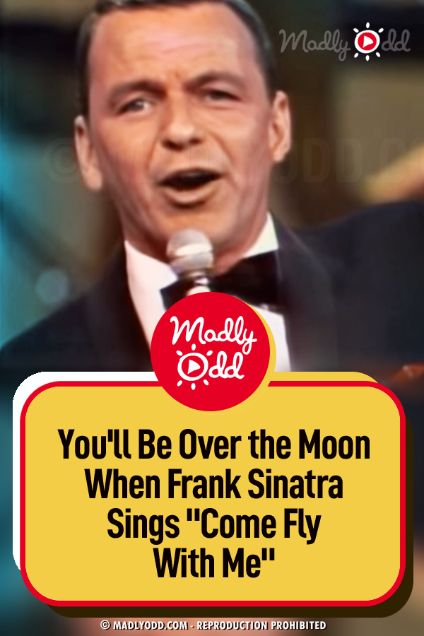 You\'ll Be Over the Moon When Frank Sinatra Sings \