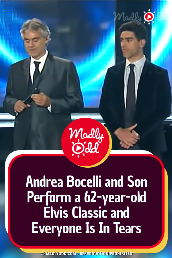 Andrea Bocelli and Son Perform a 62-year-old Elvis Classic and Everyone Is In Tears