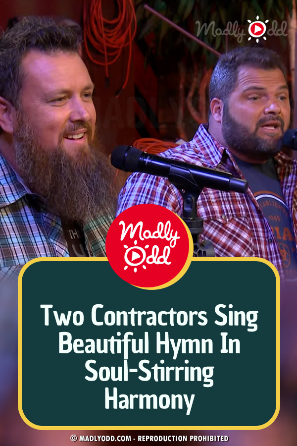Two Contractors Sing Beautiful Hymn In Soul-Stirring Harmony