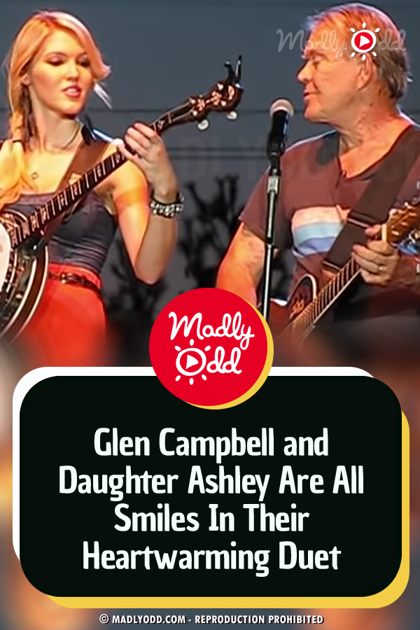 Glen Campbell and Daughter Ashley Are All Smiles In Their Heartwarming Duet