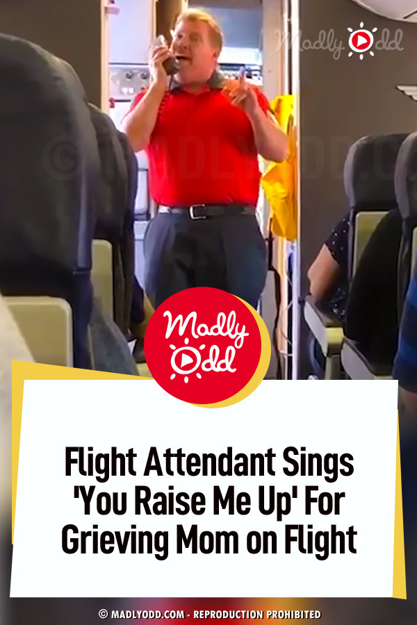 Flight Attendant Sings \'You Raise Me Up\' For Grieving Mom on Flight