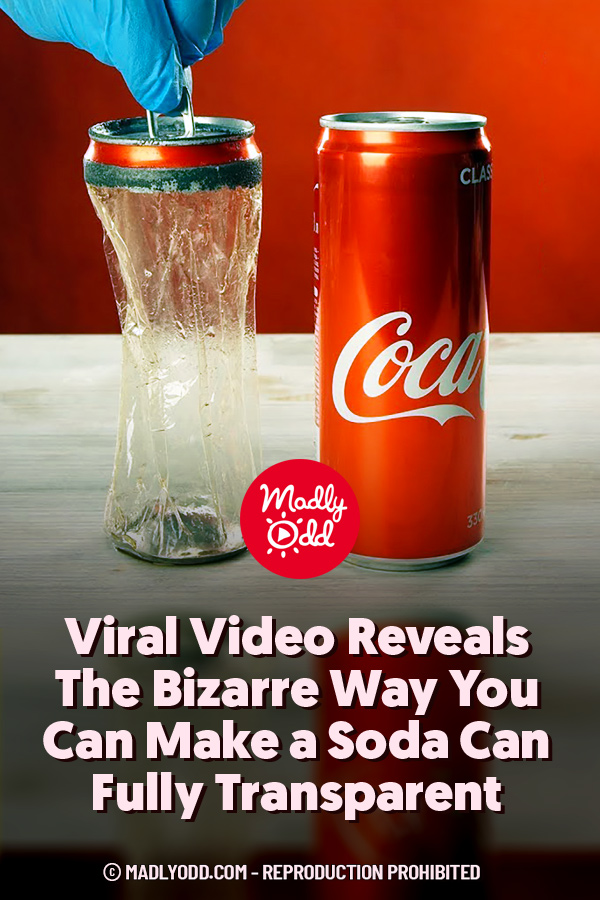 Viral Video Reveals The Bizarre Way You Can Make a Soda Can Fully Transparent