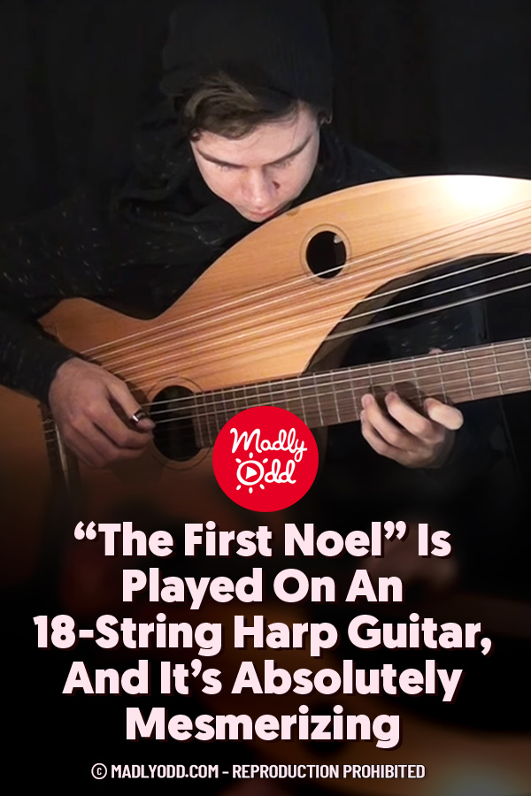 “The First Noel” Is Played On An 18-String Harp Guitar, And It’s Absolutely Mesmerizing