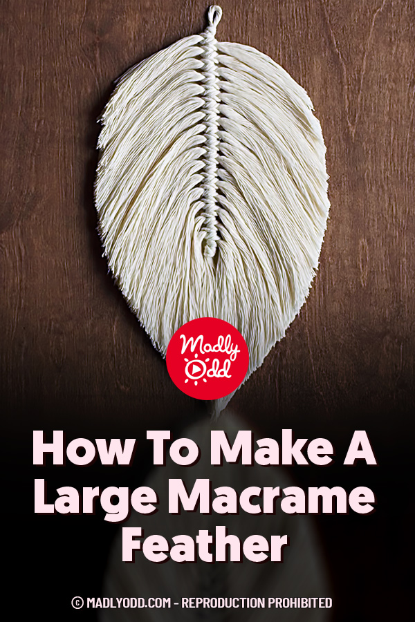 How To Make A Large Macrame Feather