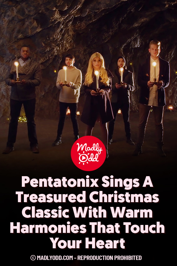 Pentatonix Sings A Treasured Christmas Classic With Warm Harmonies That Touch Your Heart