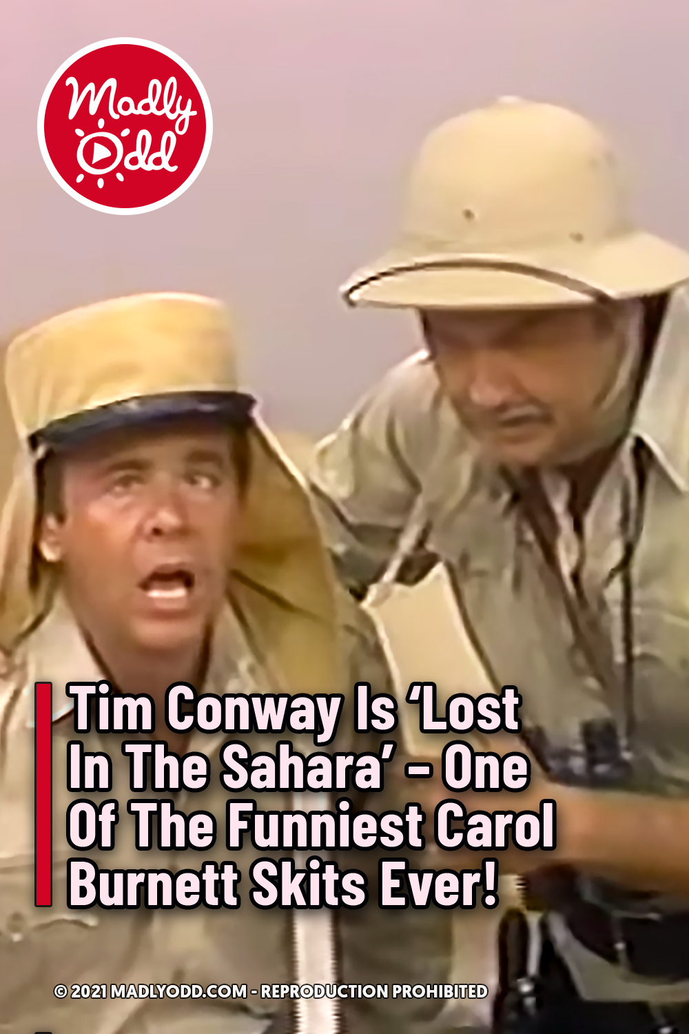 Tim Conway Is ‘Lost In The Sahara’ - One Of The Funniest Carol Burnett Skits Ever!