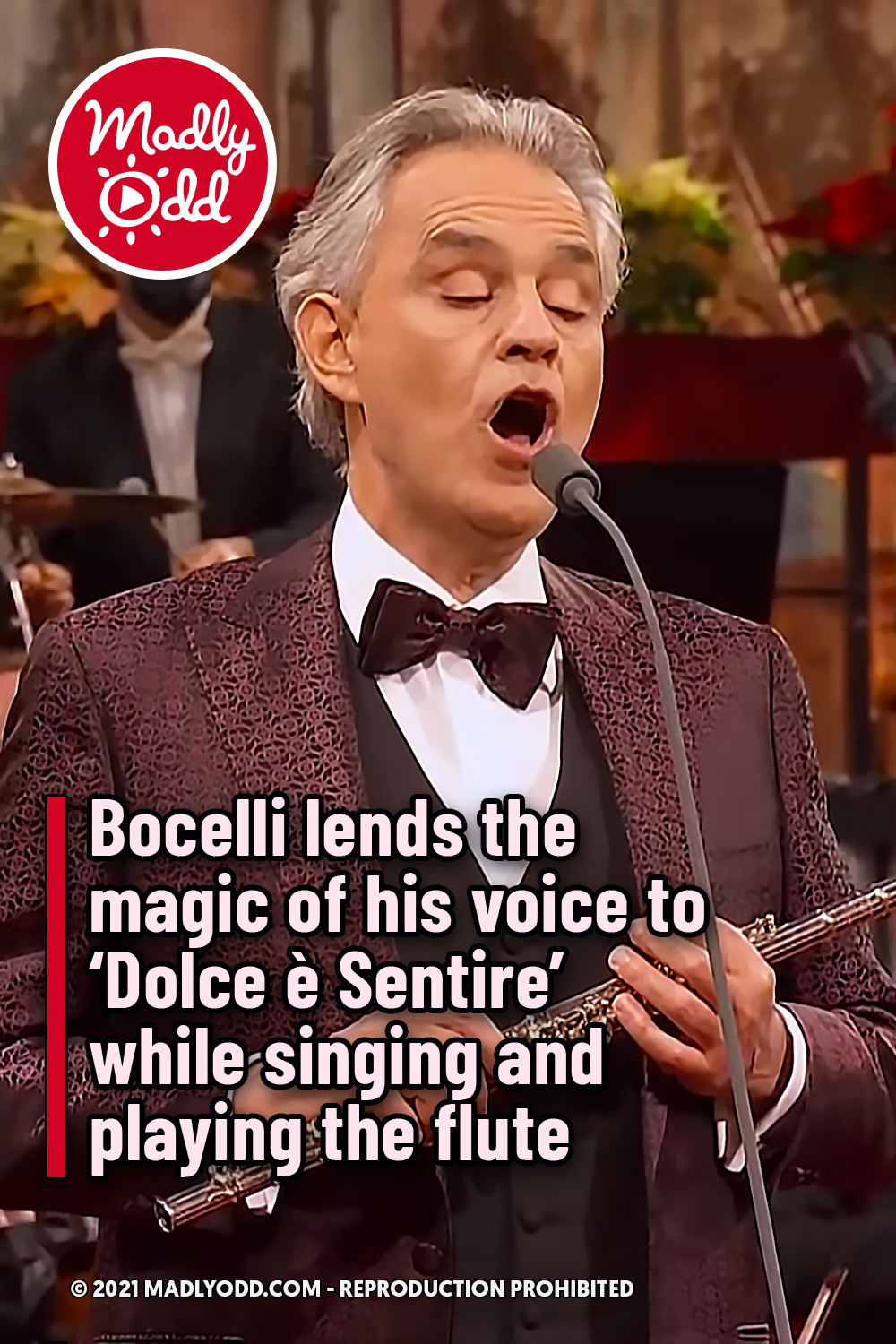 Bocelli lends the magic of his voice to ‘Dolce è Sentire’ while singing and playing the flute
