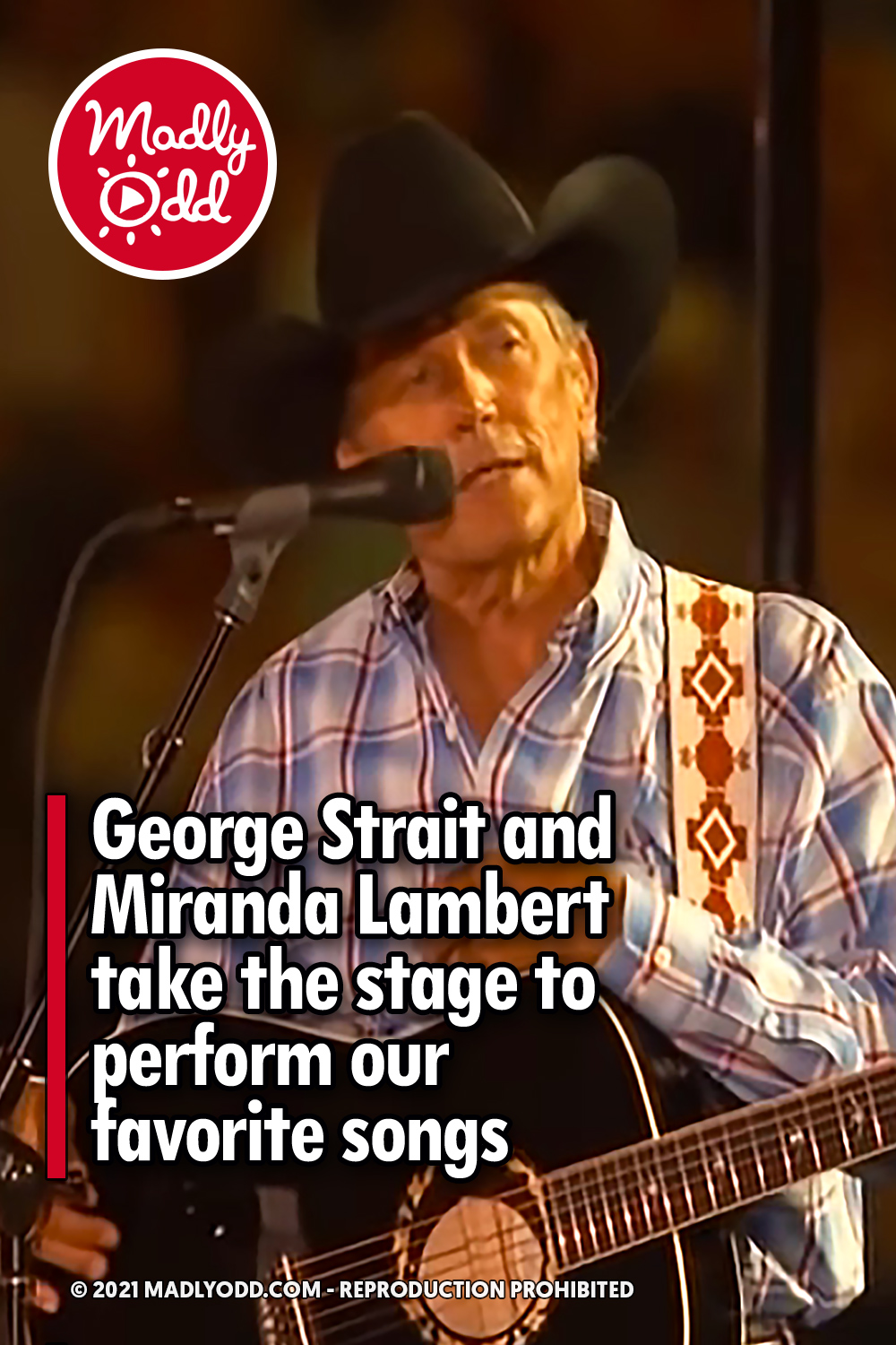George Strait and Miranda Lambert take the stage to perform our favorite songs