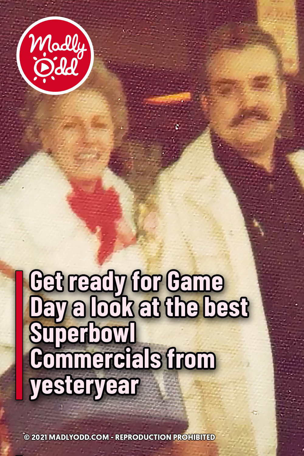 Get ready for Game Day a look at the best Superbowl Commercials from yesteryear