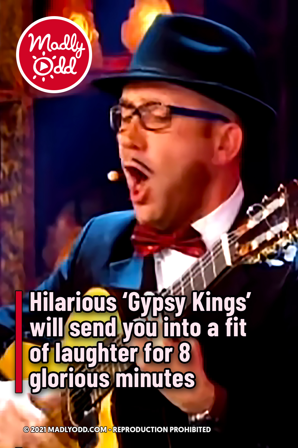 Hilarious ‘Gypsy Kings’ will send you into a fit of laughter for 8 glorious minutes