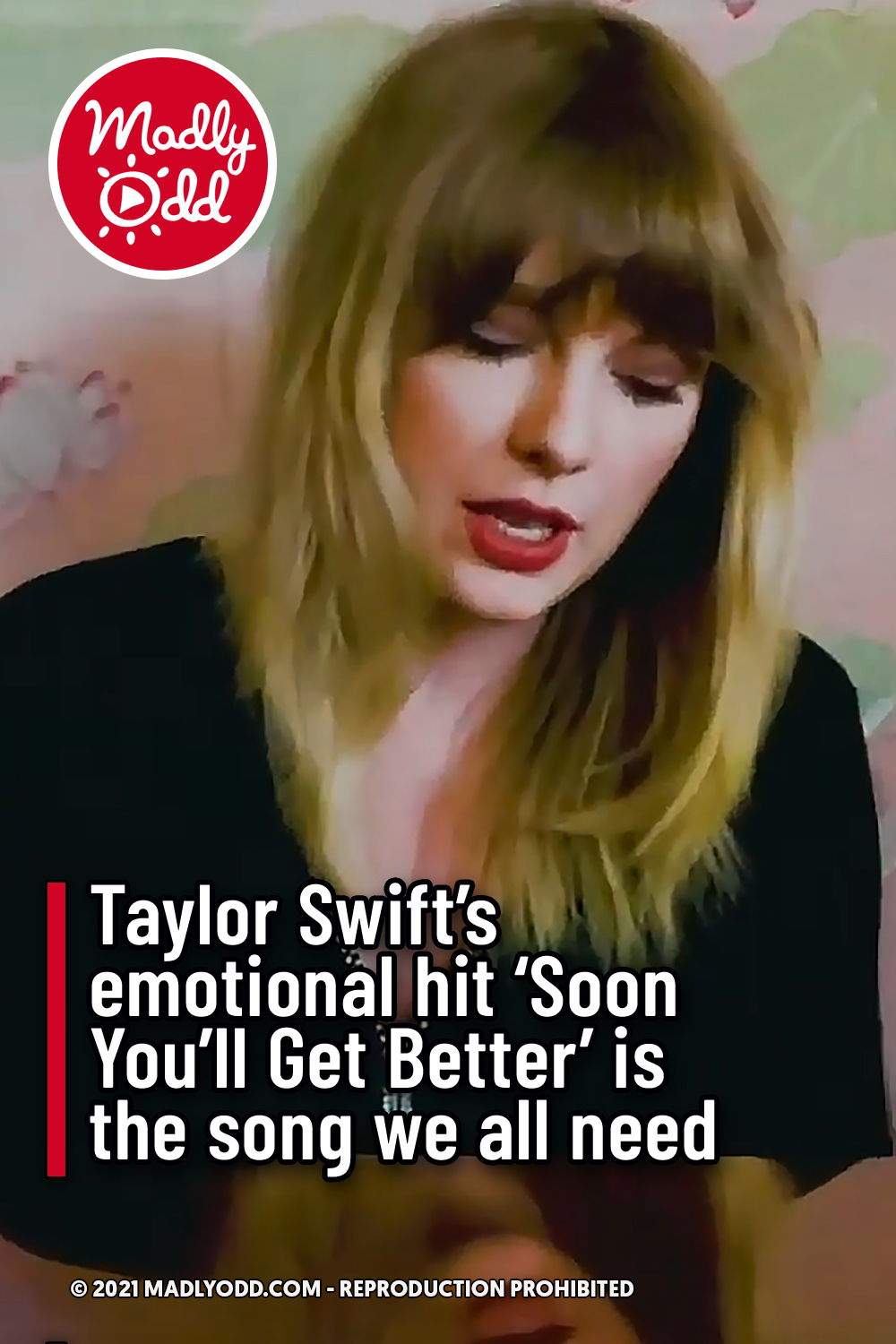 Taylor Swift\'s emotional hit \'Soon You\'ll Get Better\' is the song we all need