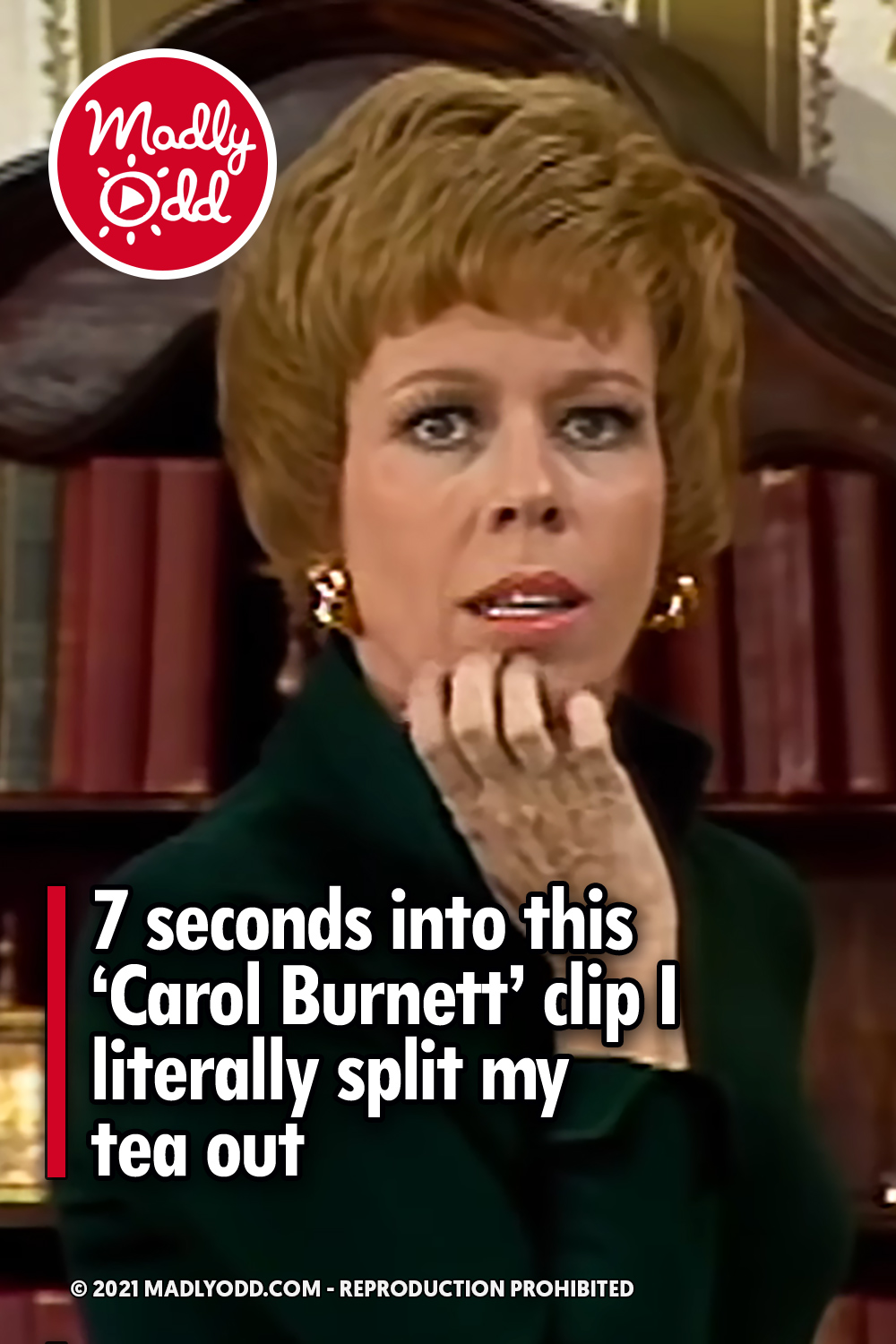 7 seconds into this ‘Carol Burnett’ clip I literally spilled my tea out
