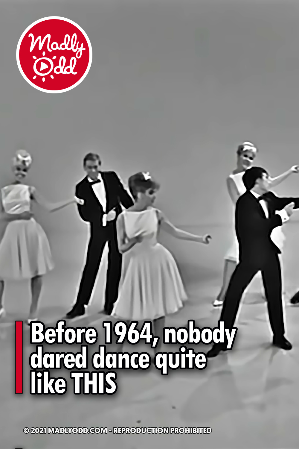 Before 1964, nobody dared dance quite like THIS