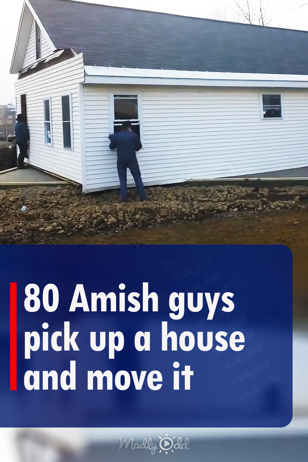 80 Amish guys pick up a house and move it