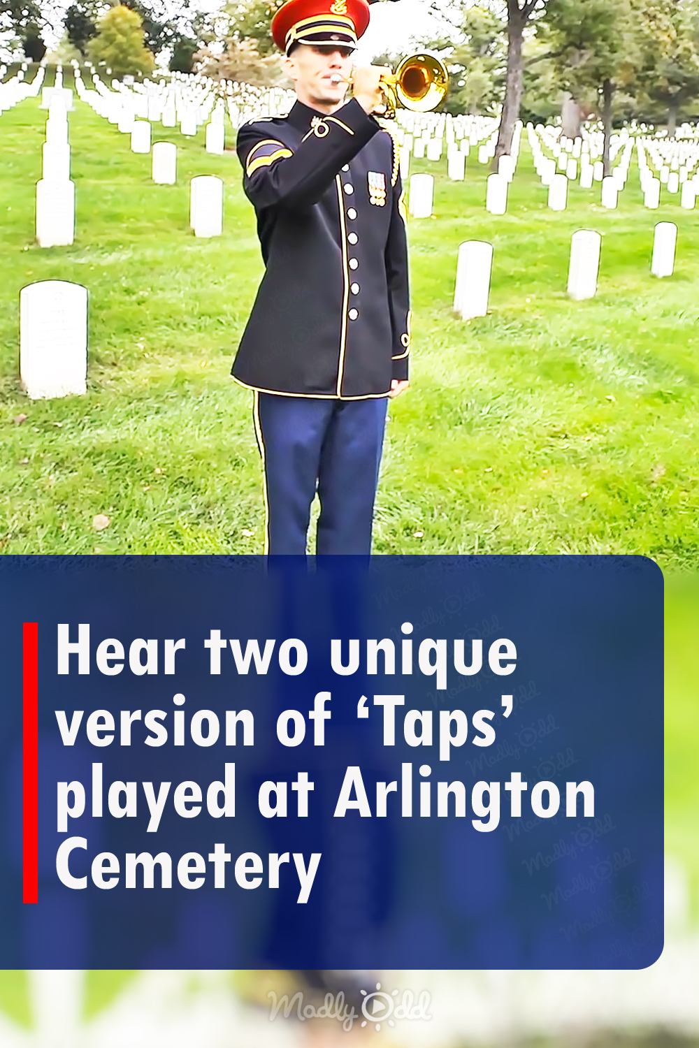 Hear two unique version of ‘Taps’ played at Arlington Cemetery