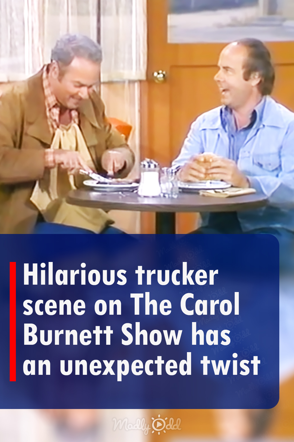 Hilarious trucker scene on The Carol Burnett Show has an unexpected twist