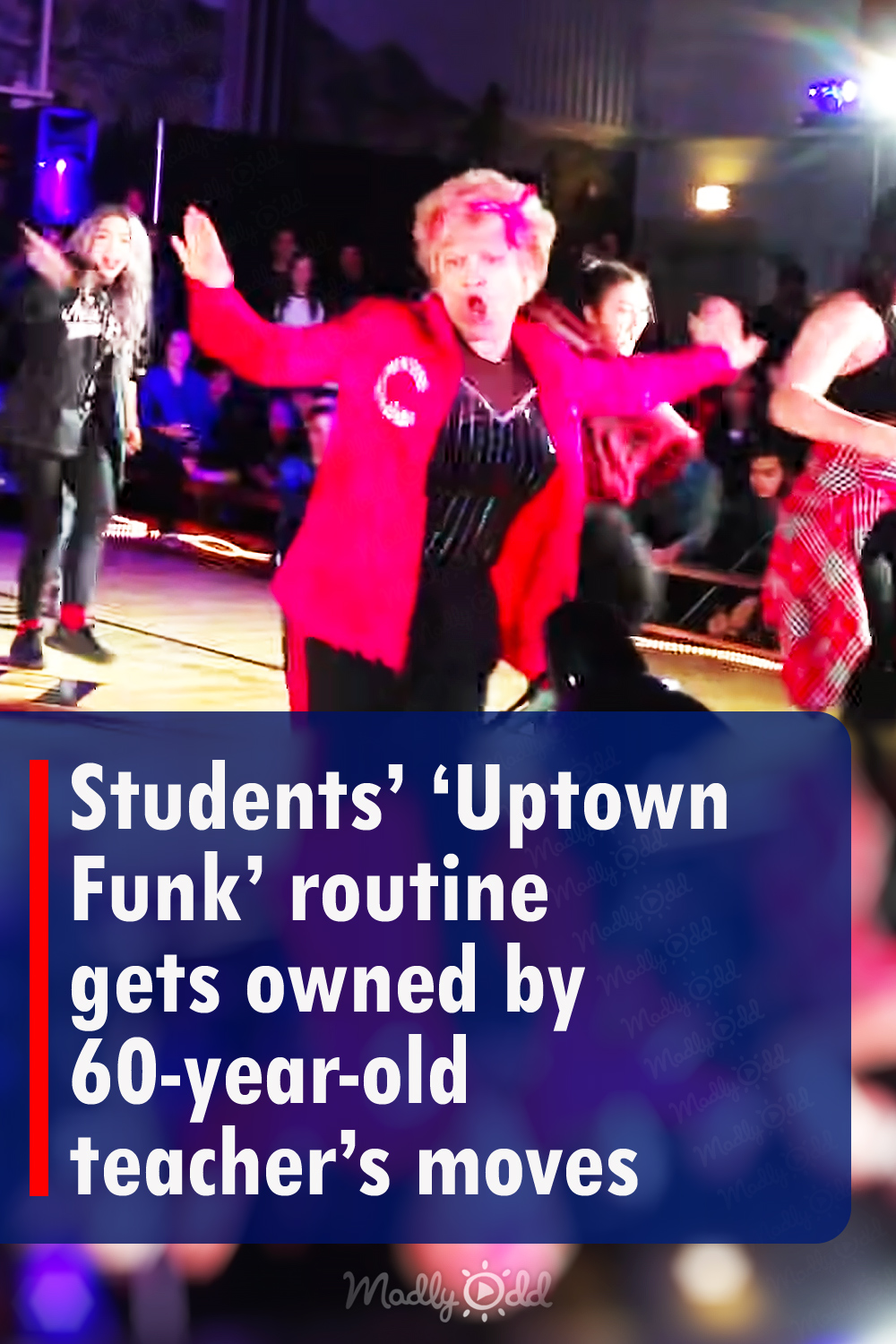 Students’ ‘Uptown Funk’ routine gets owned by 60-year-old teacher’s moves