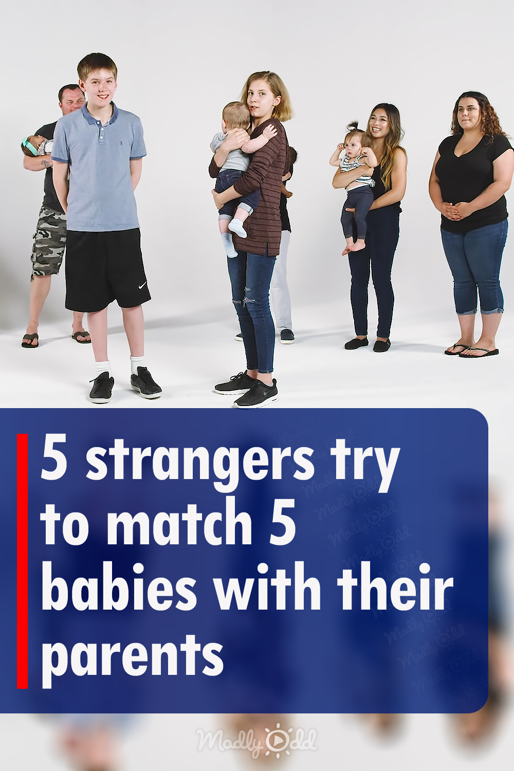 5 strangers try to match 5 babies with their parents
