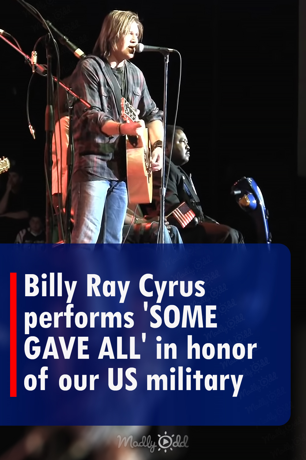 Billy Ray Cyrus performs \'SOME GAVE ALL\' in honor of our US military