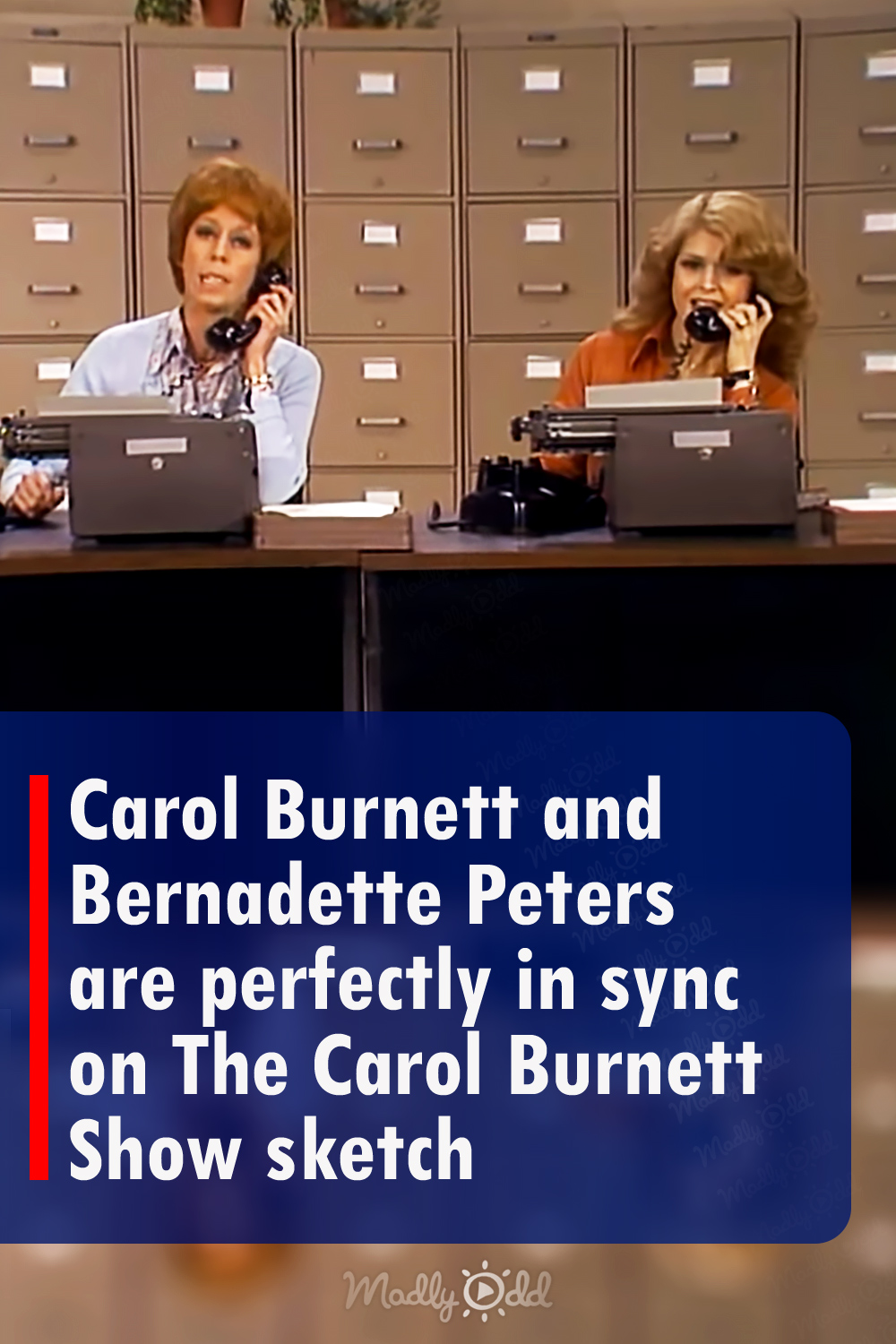 Carol Burnett and Bernadette Peters are perfectly in sync on The Carol Burnett Show sketch