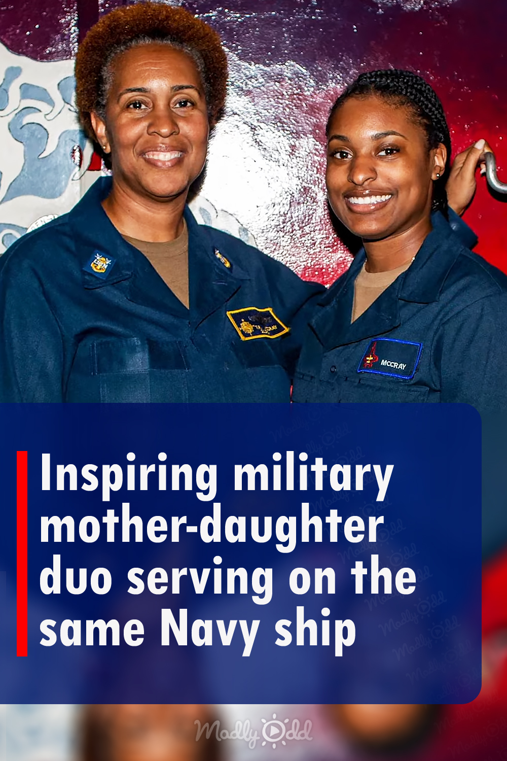 Inspiring military mother-daughter duo serving on the same Navy ship