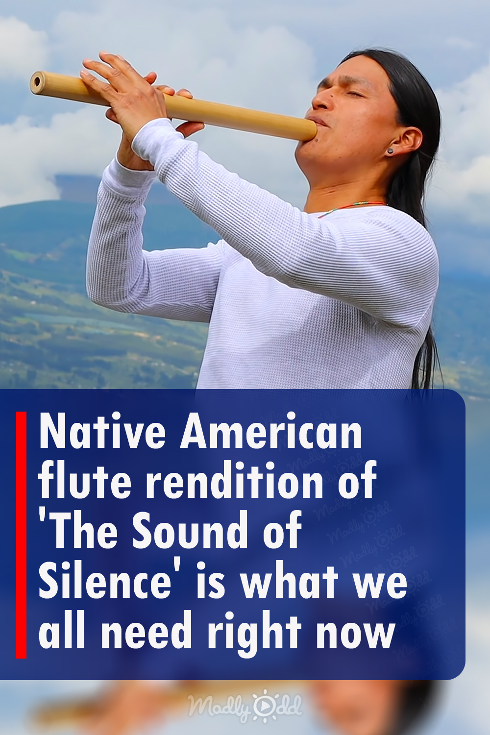 Native American flute rendition of \'The Sound of Silence\' is what we all need right now