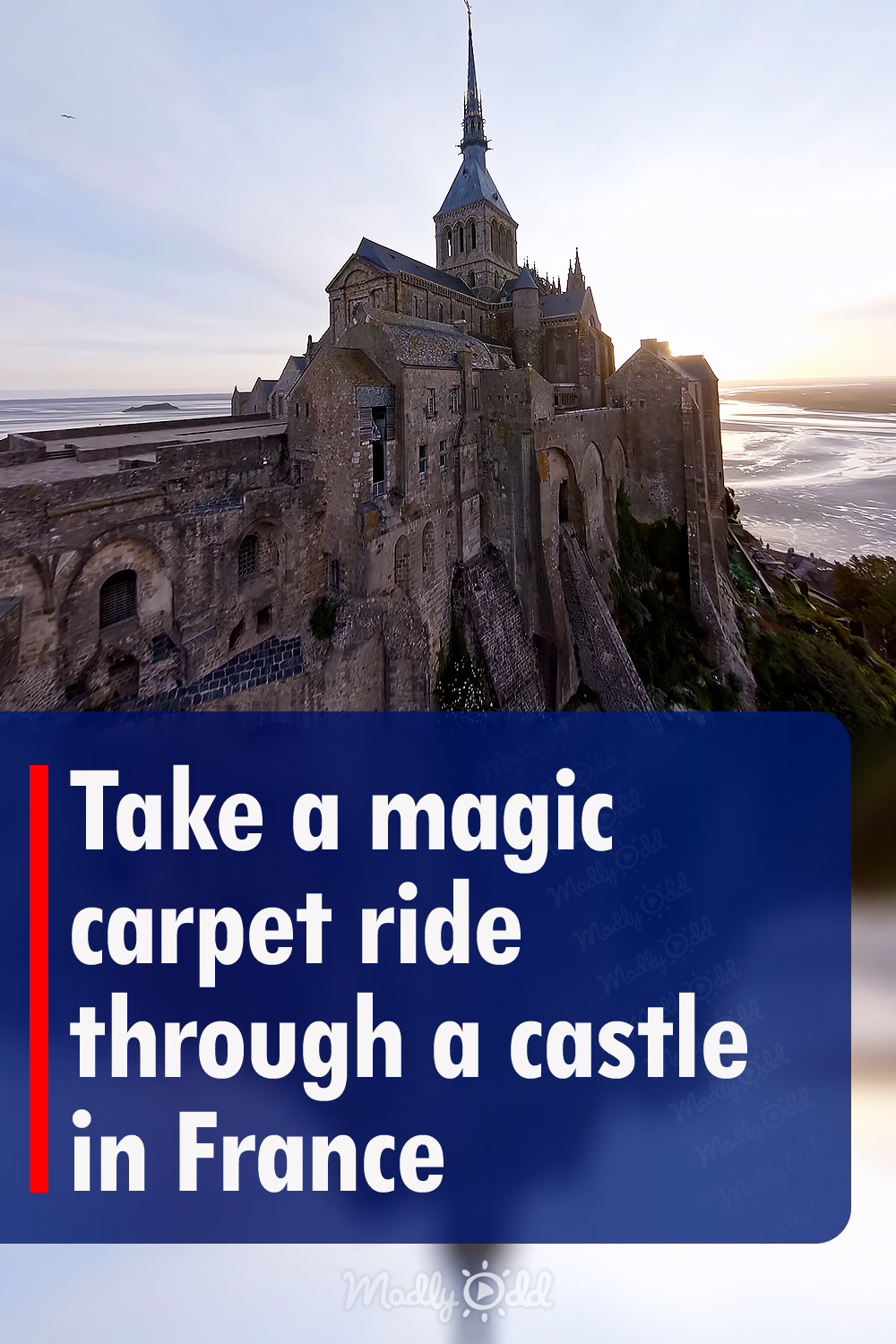 Take a magic carpet ride through a castle in France